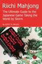Riichi Mahjong: The Ultimate Guide to the Japanese Game Taking the World By Storm - Paperback