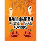 Halloween activity book for kids: Over 100 pages Happy Halloween activity book for kids ages 5 to 12, including coloring pictures, mazes, word search, - Paperback