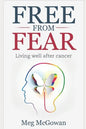 Free From Fear: Living well after cancer - Paperback