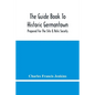 The Guide Book To Historic Germantown: Prepared For The Site & Relic Society - Paperback