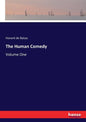 The Human Comedy: Volume One - Paperback
