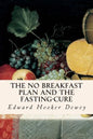 The No Breakfast Plan and the Fasting-Cure - Paperback