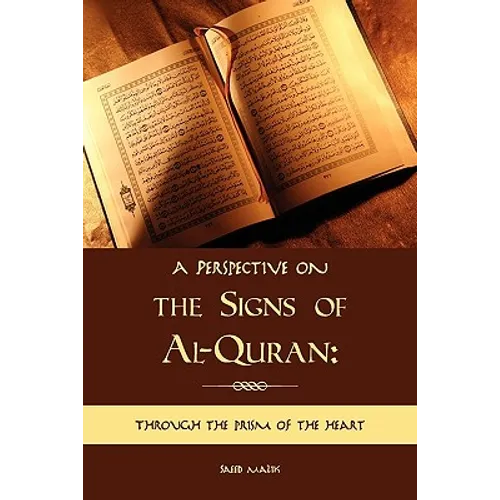 A Perspective on the Signs of Al-Quran: Through the prism of the heart - Paperback