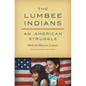 The Lumbee Indians: An American Struggle - Paperback
