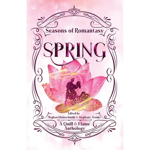 Seasons of Romantasy: Spring - Paperback