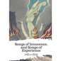 Songs of Innocence, and Songs of Experience - Paperback