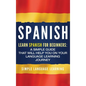 Spanish: Learn Spanish for Beginners: A Simple Guide that Will Help You on Your Language Learning Journey - Hardcover