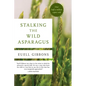 Stalking the Wild Asparagus - Paperback