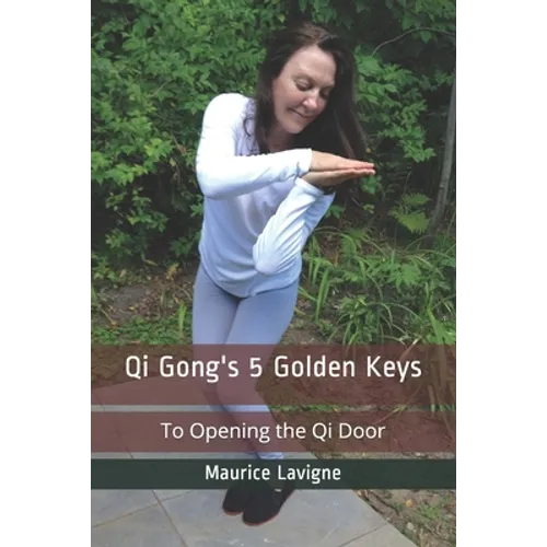 Qi Gong's 5 Golden Keys - Paperback