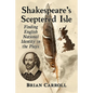 Shakespeare's Sceptered Isle: Finding English National Identity in the Plays - Paperback