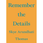Remember the Details - Paperback