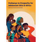 Pathways to Prosperity for Adolescent Girls in Africa: Empowering Adolescent Girls in Africa - Paperback