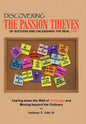 Discovering the Passion Thieves of Success and unleashing the real you: Tearing down the wall of average and moving beyond the ordinary - Hardcover