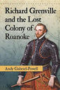 Richard Grenville and the Lost Colony of Roanoke - Paperback