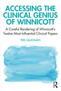 Accessing the Clinical Genius of Winnicott: A Careful Rendering of Winnicott's Twelve Most Influential Clinical Papers - Paperback