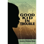 A Good Kid in Trouble - Paperback