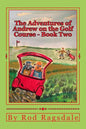 The Adventures of Andrew on the Golf Course Book Two: Book Two - Danger - Paperback