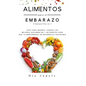 Alimentos para el Embarazo 3 manuscritos en 1: Guía para madres: conoce los mejores suplementos y nutrientes para que tu bebé consiga un desarrollo sa - Paperback