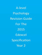 A-level Psychology Revision Guide For The Edexcel 2015 Specification Year 2 - Paperback