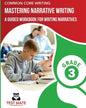 COMMON CORE WRITING Mastering Narrative Writing, Grade 3: A Guided Workbook for Writing Narratives - Paperback