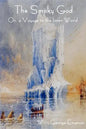 The Smoky God Or, a Voyage to the Inner World - Paperback