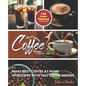 The Complete Coffee Recipe Cookbook: 101 Full Color Picture Recipe Edition Make Barista Like Coffee at Home - Paperback