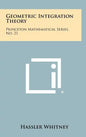 Geometric Integration Theory: Princeton Mathematical Series, No. 21 - Hardcover