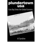 Plundertown USA: Coos Bay Enters the Global Economy - Paperback