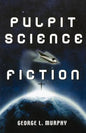Pulpit Science Fiction - Paperback