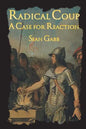 Radical Coup: A Case for Reaction - Paperback