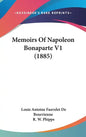 Memoirs Of Napoleon Bonaparte V1 (1885) - Hardcover