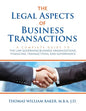 The Legal Aspects of Business Transactions: A Complete Guide to the Law Governing Business Organization, Financing, Transactions, and Governance - Paperback