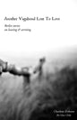 Another Vagabond Lost To Love: Berlin Stories on Leaving & Arriving - Paperback