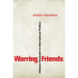 Warring Friends: Alliance Restraint in International Politics - Paperback