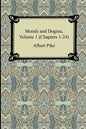 Morals and Dogma, Volume 1 (Chapters 1-24) - Paperback