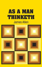 As A Man Thinketh - Hardcover