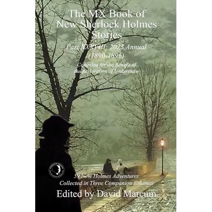 The MX Book of New Sherlock Holmes Stories Part XXXVIII: 2023 Annual (1890-1896) - Paperback