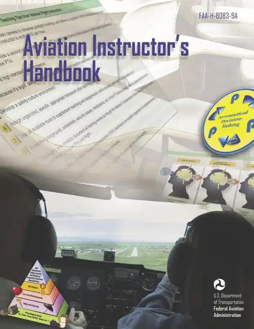 Aviation Instructor's Handbook: Faa-H-8083-9a - Paperback
