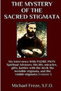 The Mystery Of The Sacred Stigmata: My Interviews With PADRE PIO's Spiritual Advisors - Paperback