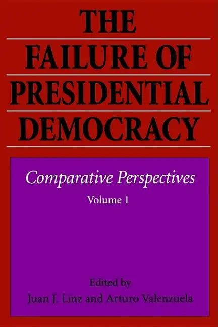 The Failure of Presidential Democracy - Paperback