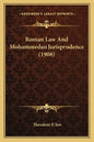 Roman Law And Mohammedan Jurisprudence (1908) - Paperback