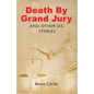 Death by Grand Jury and Other D.C. Stories - Paperback