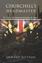 Churchill's Headmaster: The 'Sadist' Who Nearly Saved the British Empire - Paperback