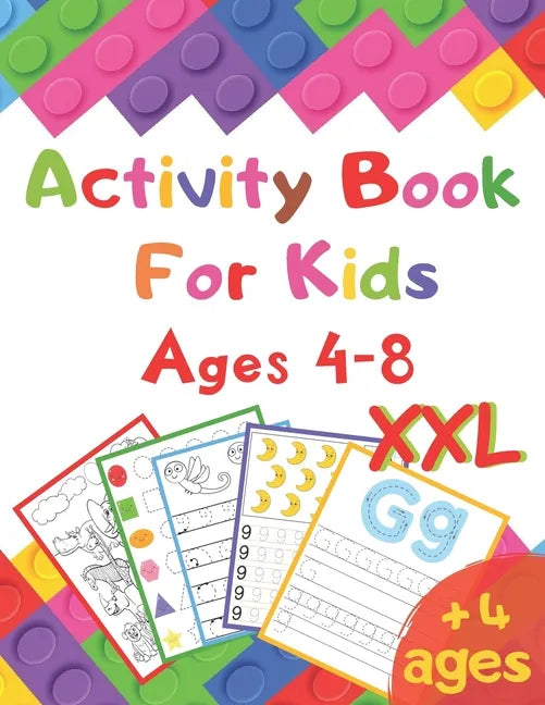 Activity Book For Kids Ages 4-8 XXL: I learn alphabet, numbers, shapes, lines, mathematics, coloring, mazes ... - Very complete educational book - vac - Paperback