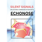 Silent Signals Unlocking Communication with Echonose - Paperback