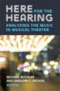 Here for the Hearing: Analyzing the Music in Musical Theater - Paperback