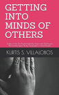 Getting Into Minds of Others: Study on the Use Psychologically Approved Techniques (Personality Types, Body Languages) to Read People - Paperback