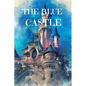 The Blue Castle (Annotated) - Paperback