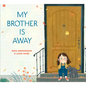 My Brother Is Away - Hardcover