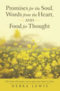 Promises for the Soul, Words from the Heart, and Food for Thought - Paperback